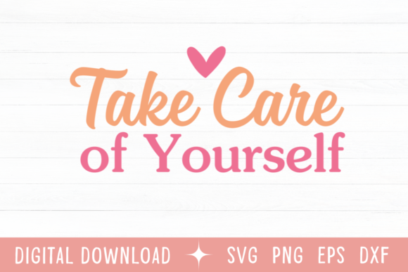Take Care of Yourself Color SVG: A Vibrant Design Asset